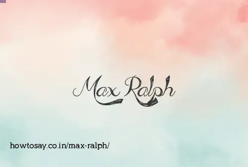 Max Ralph