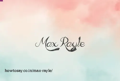 Max Rayle
