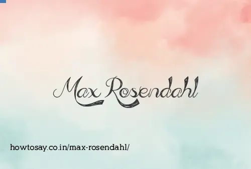 Max Rosendahl