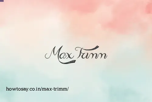 Max Trimm