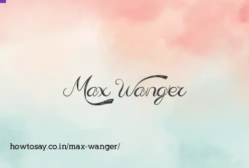 Max Wanger