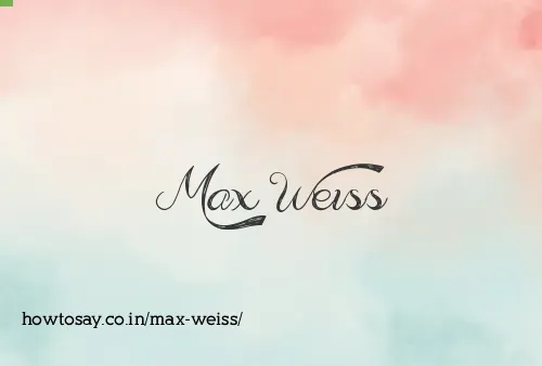 Max Weiss