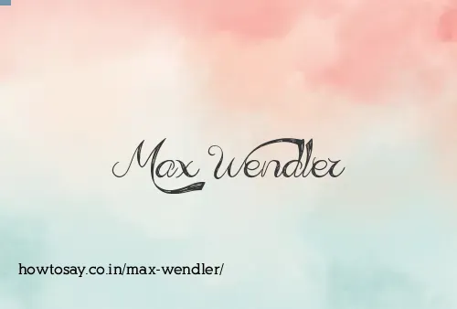Max Wendler