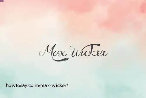 Max Wicker
