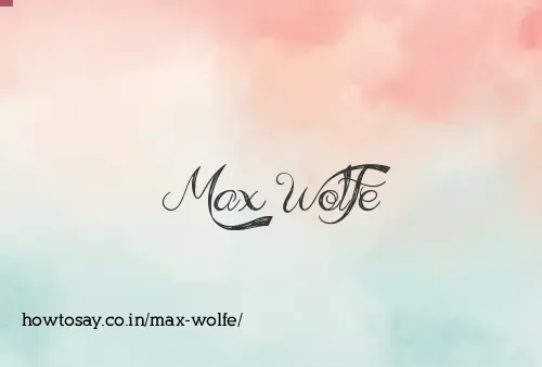 Max Wolfe