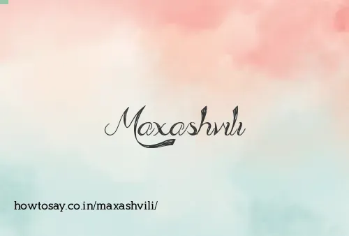 Maxashvili