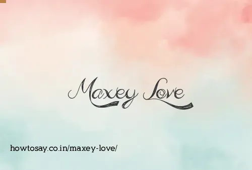 Maxey Love