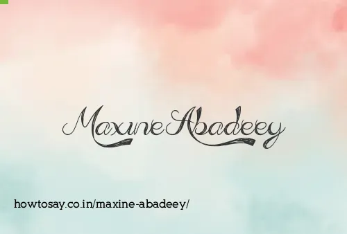 Maxine Abadeey