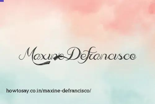 Maxine Defrancisco