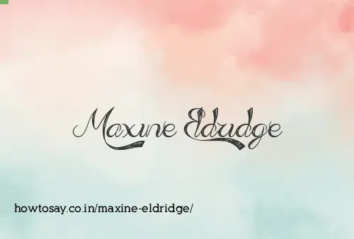 Maxine Eldridge