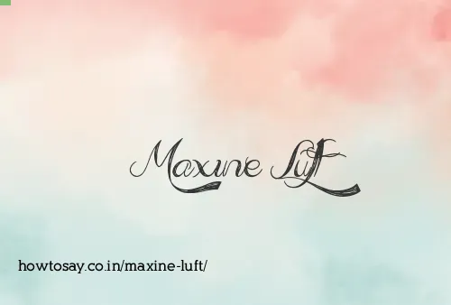 Maxine Luft