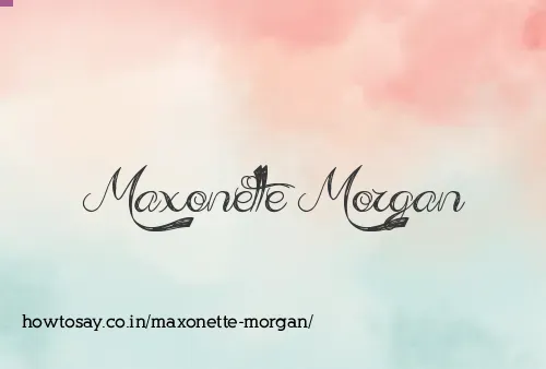 Maxonette Morgan