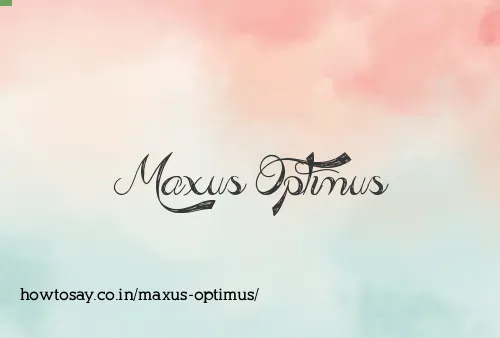 Maxus Optimus