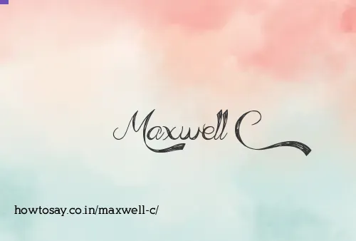Maxwell C