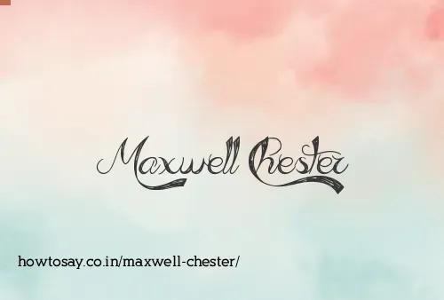 Maxwell Chester