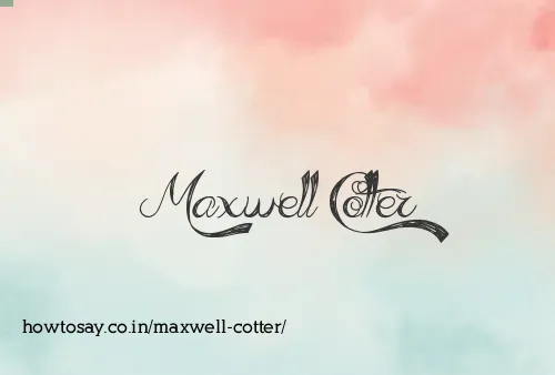 Maxwell Cotter