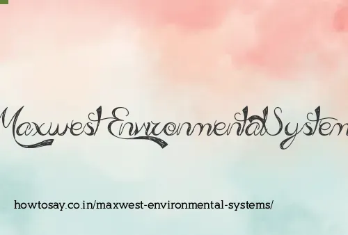 Maxwest Environmental Systems