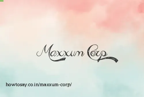 Maxxum Corp
