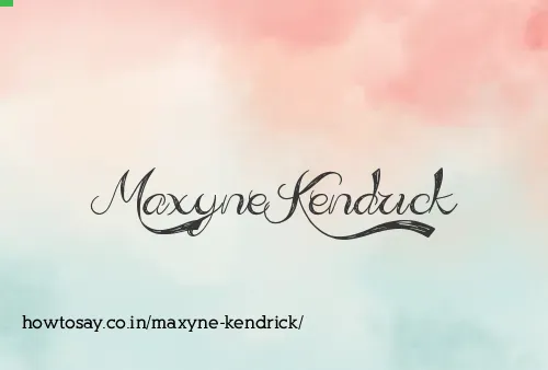 Maxyne Kendrick