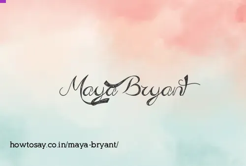 Maya Bryant