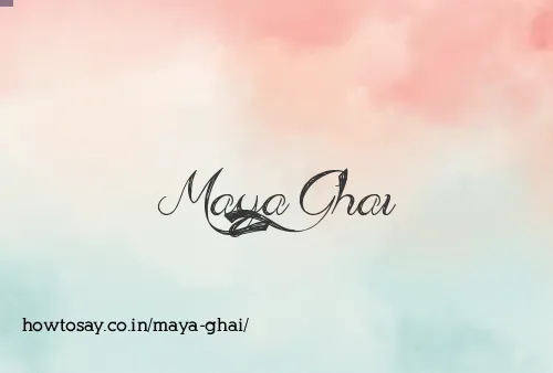 Maya Ghai