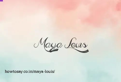 Maya Louis