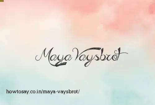 Maya Vaysbrot