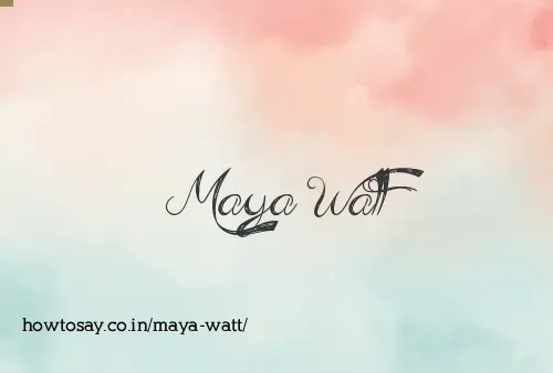 Maya Watt