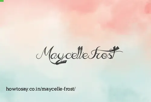 Maycelle Frost