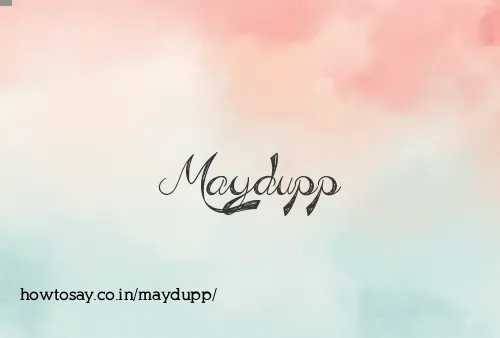 Maydupp