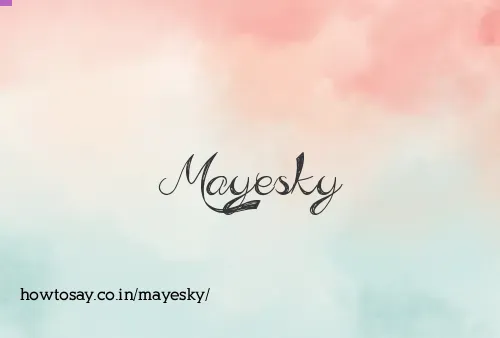 Mayesky