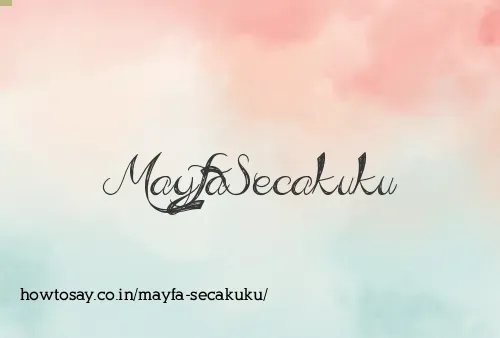 Mayfa Secakuku