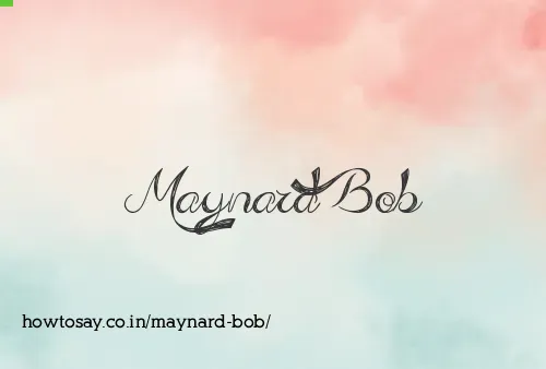 Maynard Bob