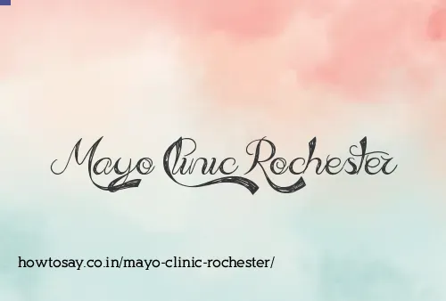 Mayo Clinic Rochester