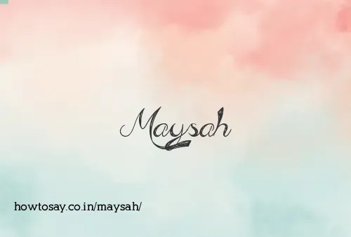 Maysah