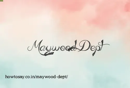 Maywood Dept