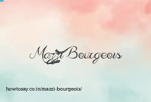 Mazzi Bourgeois