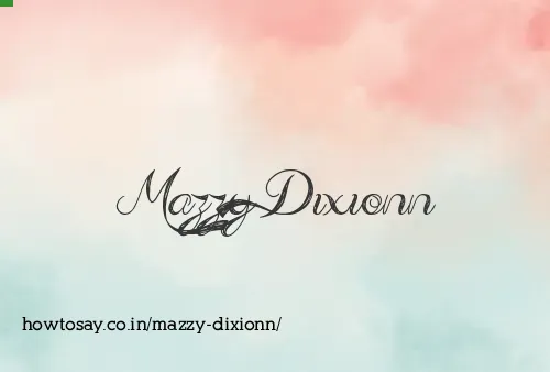 Mazzy Dixionn
