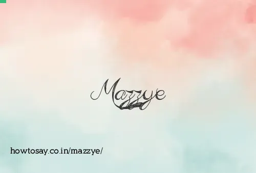 Mazzye