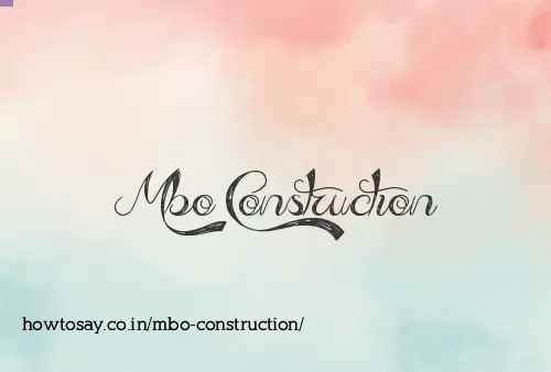Mbo Construction