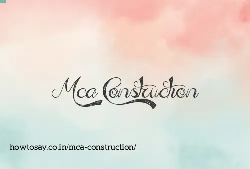 Mca Construction