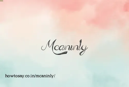 Mcaninly