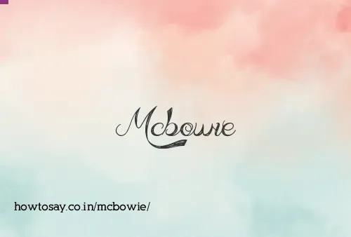 Mcbowie