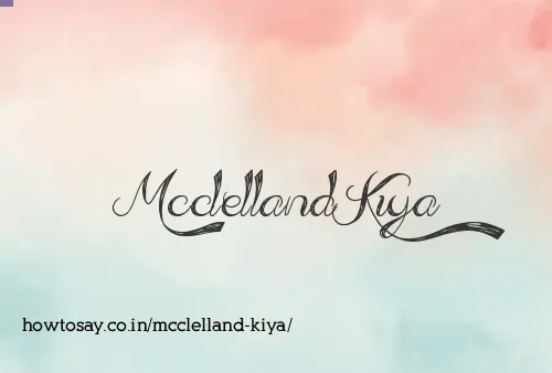 Mcclelland Kiya