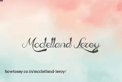 Mcclelland Leroy