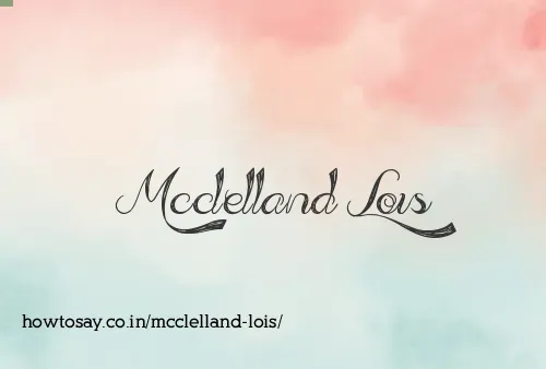 Mcclelland Lois