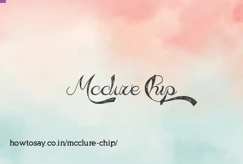 Mcclure Chip