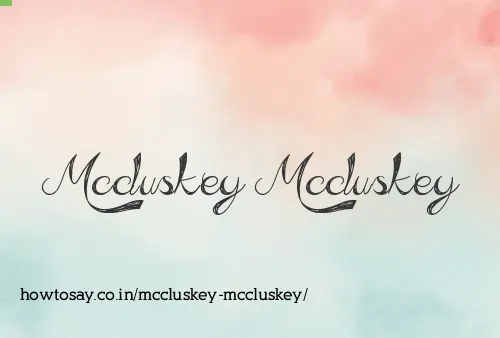 Mccluskey Mccluskey
