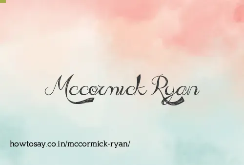 Mccormick Ryan