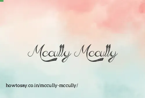 Mccully Mccully